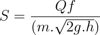 S= Qf/(m x sqrt(2g x h))